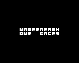 Underneath Our Faces