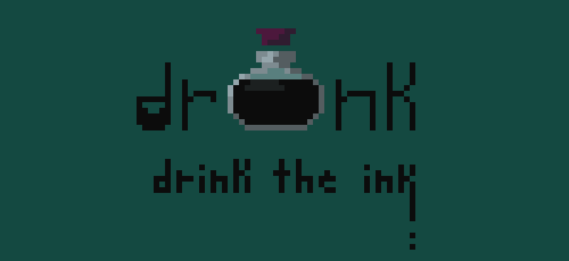 Drink the Ink (Text Adventure)