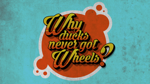 Why Ducks Never Got Wheels