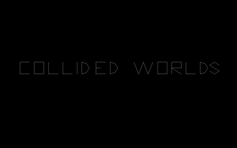 Collided Worlds