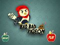 Bad Bad Pigeon