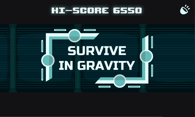 Survive in gravity