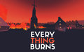 Everything Burns