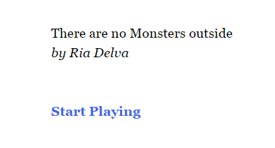 There are no Monsters outside