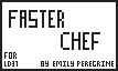 Faster Chef