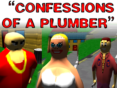 "Confessions of a Plumber"