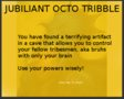 Jubilant Octo Tribble