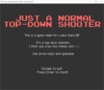 Just a normal top-down shooter