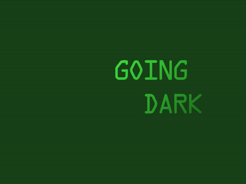 Going Dark
