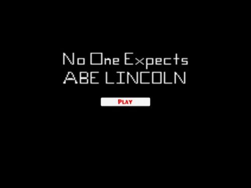 No One Expects Abe Lincoln