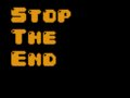 Stop The End