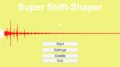 Super Shift-Shaper