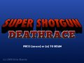 Super Shotgun Deathrace