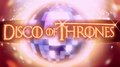 Disco of Thrones