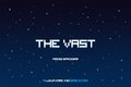 The Vast