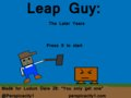 Leap Guy: The Later Years