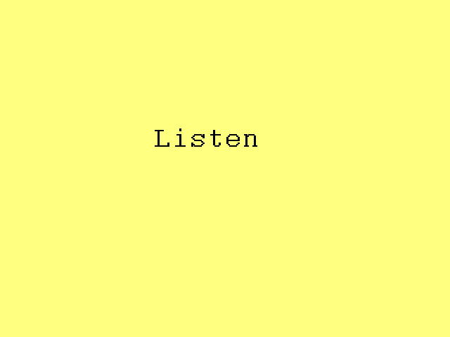 Listen