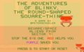 The Adventures of Blinky, The Square-Shaped Round-Thing