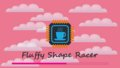 LD35 Fluffy Shape Racer