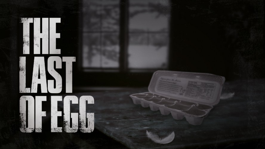 The Last of Egg