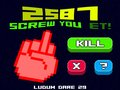 2587: Screw You ET