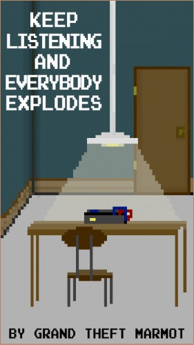 Keep Listening And Everybody Explodes