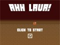 AHH LAVA!