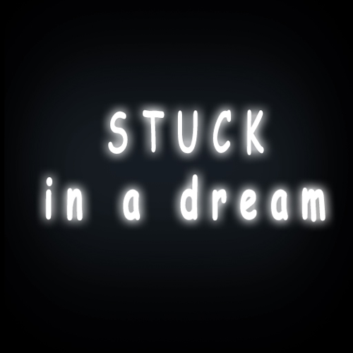 Stuck In A Dream