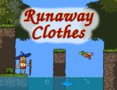 Runaway Clothes