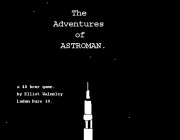 The Adventures of ASTROMAN!