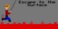 Escape to the Surface