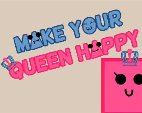 Make your Queen happy