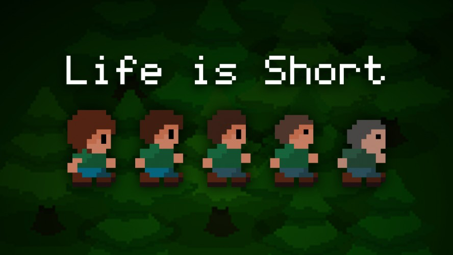 Life Is Short