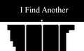 I Find Another