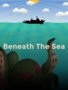 Beneath The Sea