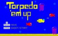 Torpedo 'em up
