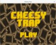 Cheesy Trap