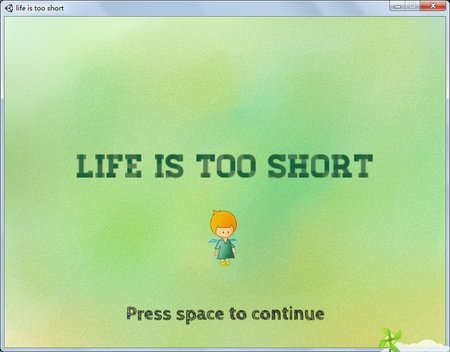 Life is too short