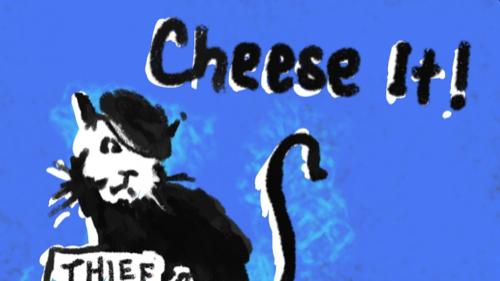Cheese It!