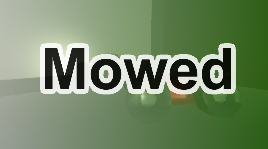 Mowed