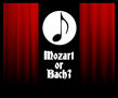 Mozart or Bach?