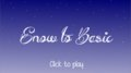 Snow to Basic