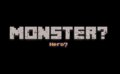 Monster ? Hero?