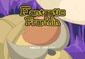 Fantastic Franklin