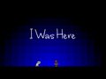 I Was Here