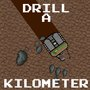 Drill a Kilometer