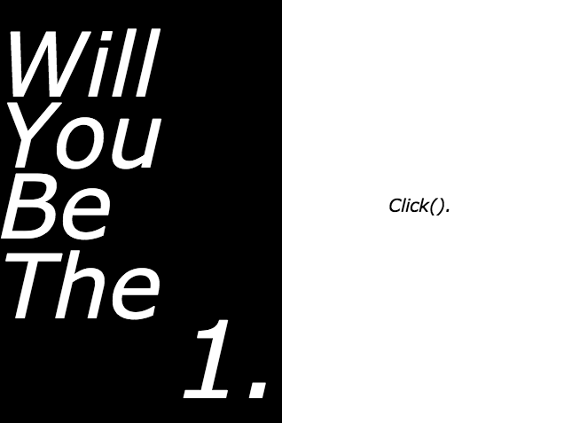 Will You Be The 1.