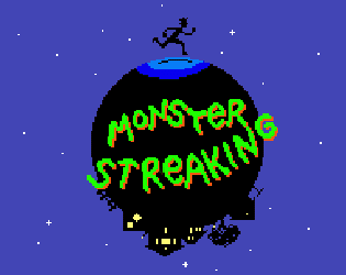 Monster Streaking!