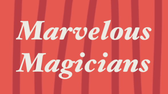 Marvelous Magicians