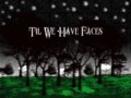 Til We Have Faces